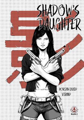 Shadow's Daughter: Book 2 - Morgan Quaid - cover