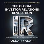 Global Investor Relations Revolution, The