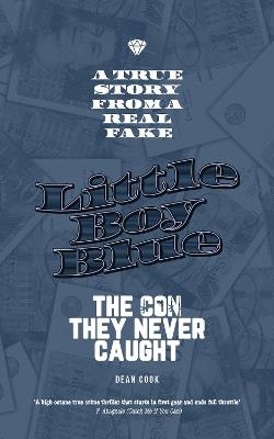 Little Boy Blue: The Con They Never Caught - Dean Cook - cover