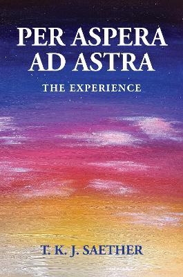 Per Aspera Ad Astra - T.K.J. Saether - cover