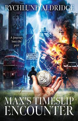 Max's Timeslip Encounter - Rychlund Aldridge - cover
