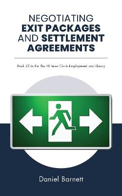 Negotiating Exit Packages and Settlement Agreements - Daniel Barnett - cover