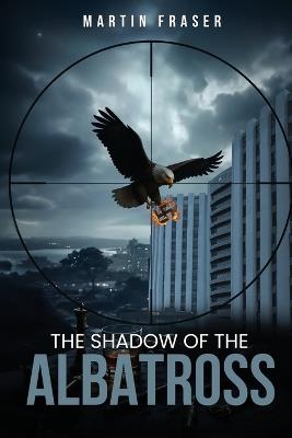 The Shadow Of The Albatross - Martin Fraser - cover