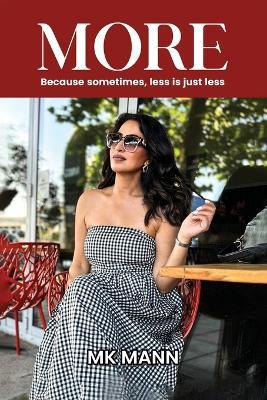 More: Because Sometimes Less Is Just Less - M K Mann - cover