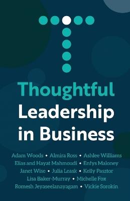 Thoughtful Leadership in Business - Michelle Fox,Adam Woods,Ross - cover
