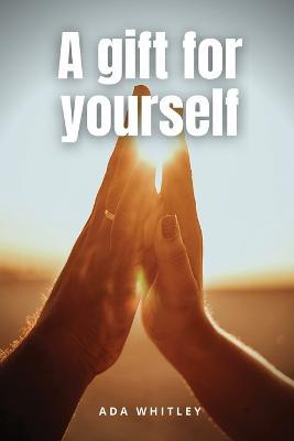 A gift for yourself - Ada Whitley - cover