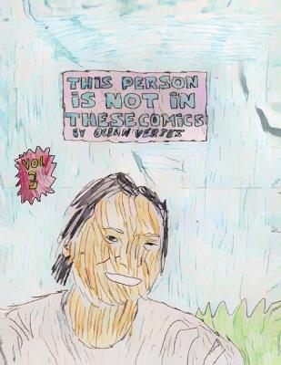THIS PERSON IS NOT IN THESE COMICS - Issue 3 - Ocean Vertes,Alana Byers - cover