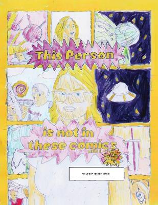 This Person Is Not in These Comics!!!!!!!!!!!!!!!!!! Vol 4 - Ocean Vertes - cover