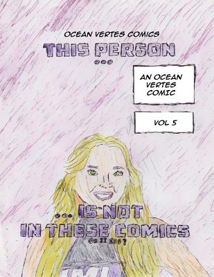This Person......Is Not In These Comics (Or Is She?) - Ocean Vertes - cover