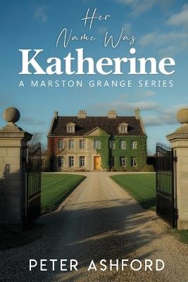 A Marston Grange Series - Peter Ashford - cover