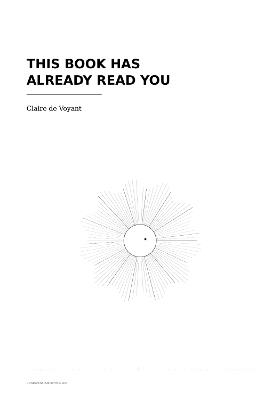 THIS BOOK HAS ALREADY READ YOU - Claire de Voyant - cover