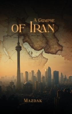 A Glimpse of Iran - Mazdak - cover