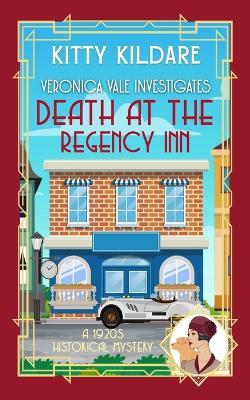 Death at the Regency Inn: A 1920s Historical Mystery - Kitty Kildare - cover