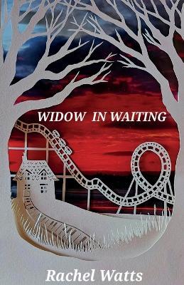 Widow In Waiting - Rachel Watts - cover