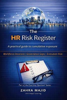The HR Risk Register: A practical guide to cumulative exposure - Zahra Majid - cover