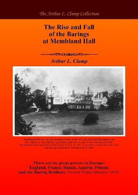 The Rise and Fall of the Barings of Membland Hall - Arthur L Clamp - cover