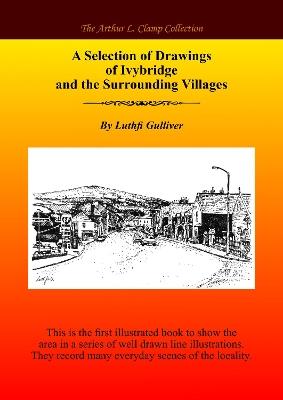 A Selection of Drawings of Ivybridge and the Surrounding Areas - Luthfi Gulliver - cover