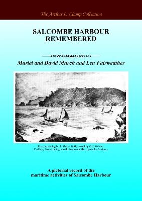 Salcombe Remembered - David Murch,Muriel Murch,Len Fairweather - cover