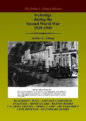 Ivybridge During the Second World War, 1939-1945 - Arthur L Clamp - cover