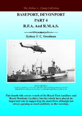 Baseport Devonport Part 4: R.F.A. And R.M.A.S. - Sydney VC Goodman - cover