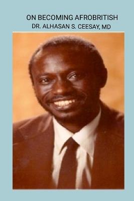 On Becoming Afrobritish - Alhasan Sisawo Ceesay - cover