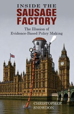Inside the Sausage Factory - Christopher Snowdon - cover