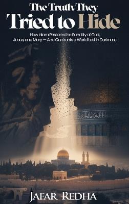 The Truth They Tried to Hide - Jafar Redha - cover
