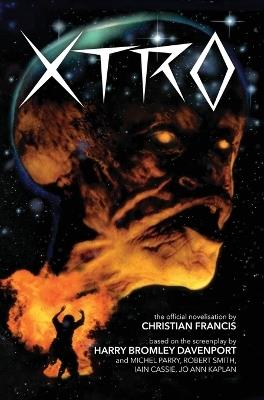 Xtro: The Official Novelization - Christian Francis - cover