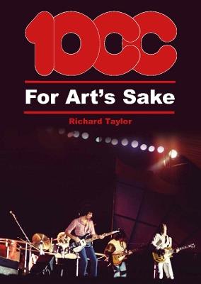 10cc For Art's Sake - Richard Taylor - cover