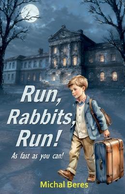 Run, Rabbits, Run! - Michal Beres - cover