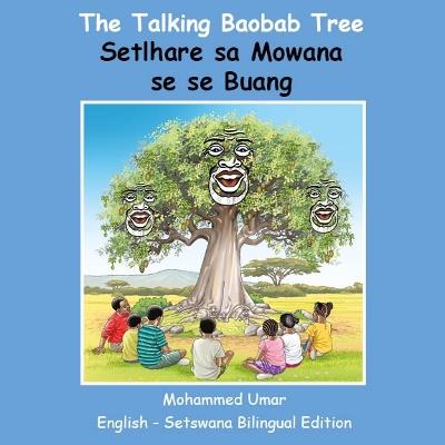 The Talking Baobab Tree: English - Setswana Bilingual Edition - Mohammed Umar - cover
