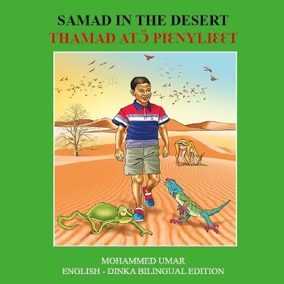 Samad in the Desert: English - Dinka Bilingual Edition - Mohammed Umar - cover