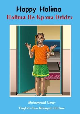 Happy Halima: English - Ewe Bilingual Edition - Mohammed Umar - cover