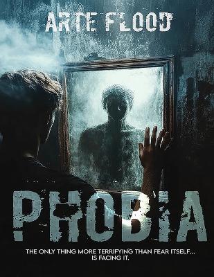 Phobia - Arte Flood - cover