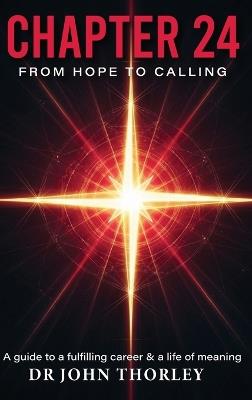 Chapter 24: From Hope To Calling - John Thorley - cover