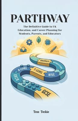 Pathway: A Guide to Choosing Your Future - Tess Teckie - cover