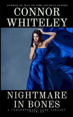 Nightmare In Bones: A Contemporary Dark Fantasy Novella - Connor Whiteley - cover