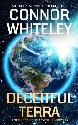 Deceitful Terra: A Science Fiction Adventure Novella - Connor Whiteley - cover