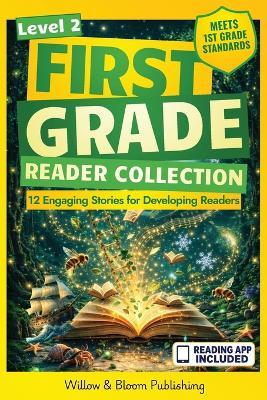 First Grade Reader Collection: Level 2: 12 Engaging Short Fiction and NonfIction Stories for Developing Readers to Build Stamina, Expand Vocabulary, and Develop Independence - Rebecca Whitlock,Matthew Graham - cover