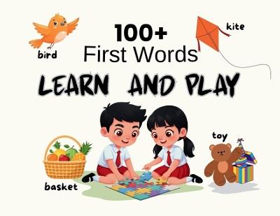 My First 100+ Words: Early Learning Picture Book to Learn Colors, Numbers, Shapes, Weather, Time, Food, Clothes, Transport, Jobs, School, Beach, Shop and More: Early Learning Picture Book to Learn Colors, Numbers, Shapes, Weather, Time, Food, Clothes, Transport, Jobs, School, - Erin Daniels - cover