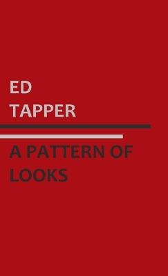 A Pattern of Looks - Ed Tapper - cover