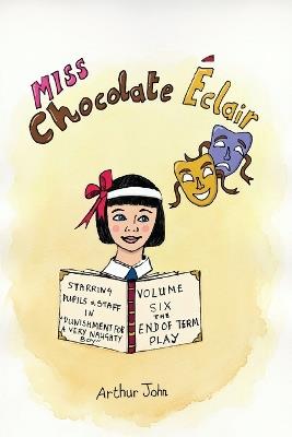 Chocolate Éclair Early Years: Volume Six Addendum - Arthur Pk John - cover