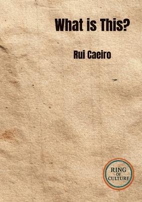 What is This? - Rui Caeiro - cover