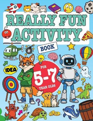 Really Fun Activity Book For 5-7 Year Olds - Mickey MacIntyre - cover