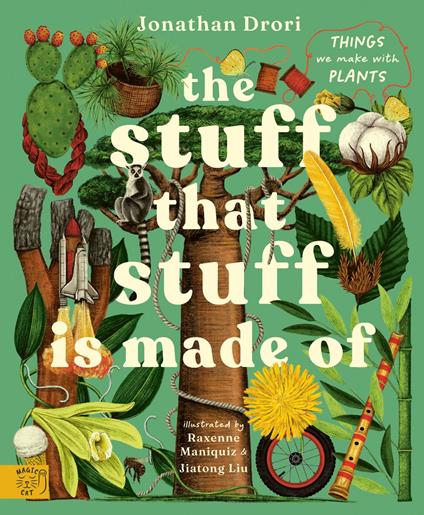The Stuff That Stuff is Made Of - Jonathan Drori,Jiatong Liu,Raxenne Maniquiz - ebook