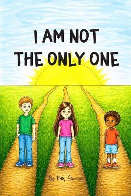 I Am Not The Only One - Kelly Abraham - cover