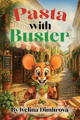 Pasta with Buster - Ivelina Petrova Dimitrova - cover
