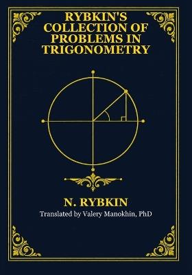 Collection of Problems in Trigonometry: Classical Russian Mathematics Textbook - N A Rybkin - cover
