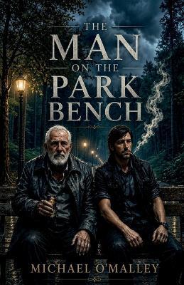 The Man On The Park Bench - Michael O'Malley - cover
