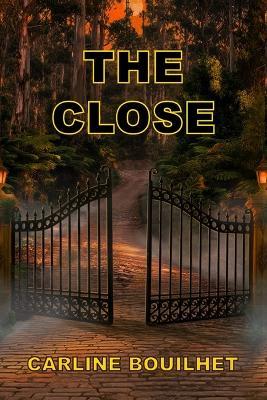 The Close - Carline Bouilhet - cover